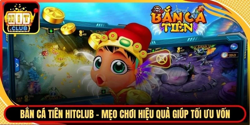 Bắn cá tiên Hitclub