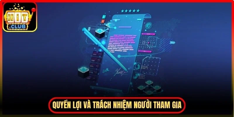 Một số quyền lợi và trách nhiệm của người tham gia