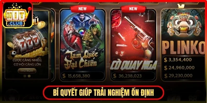 Bí quyết giúp trải nghiệm ổn định và an toàn hơn