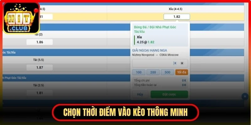 Chọn thời điểm vào kèo