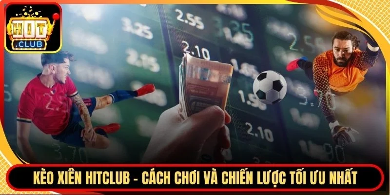 Kèo xiên Hitclub
