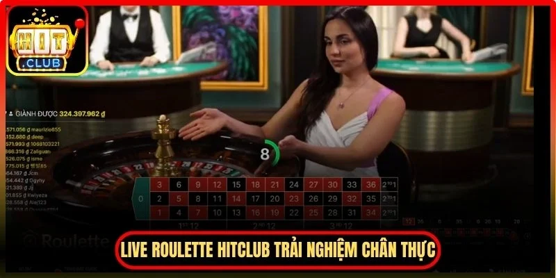 Live roulette Hitclub đưa đến một trải nghiệm chân thực