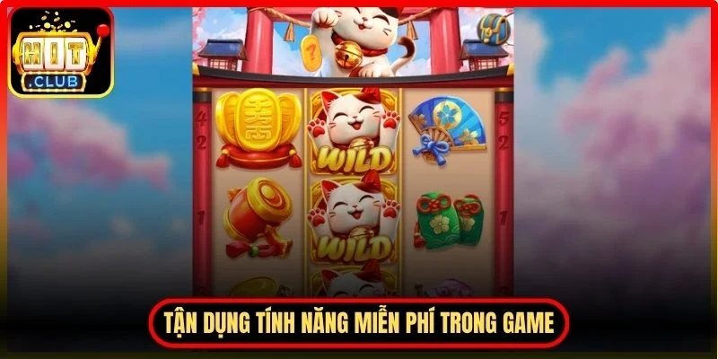 Tận dụng tính năng miễn phí