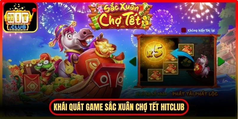 Khái quát game Sắc Xuân Chợ Tết Hitclub